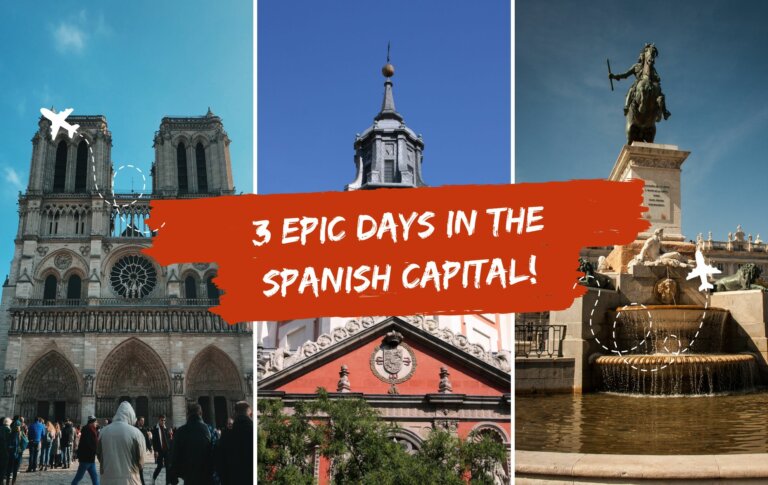 3 Day Madrid Itinerary – 3 Epic Days in the Spanish Capital!