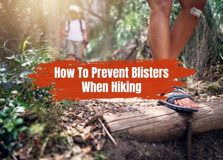 Tips On How To Prevent Blisters When Hiking