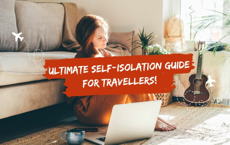 The Best Things to Do at Home When You Can’t Travel – the Ultimate Self-isolation Guide for Travellers!